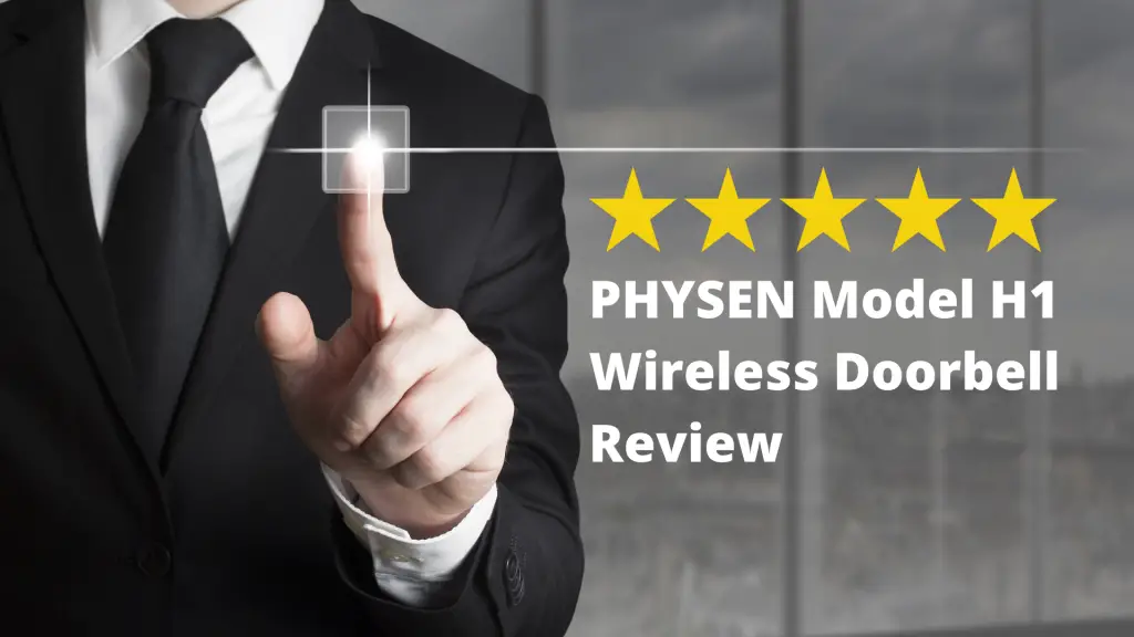 PHYSEN Model H1 Wireless Doorbell Review